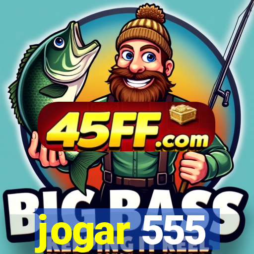 jogar 555